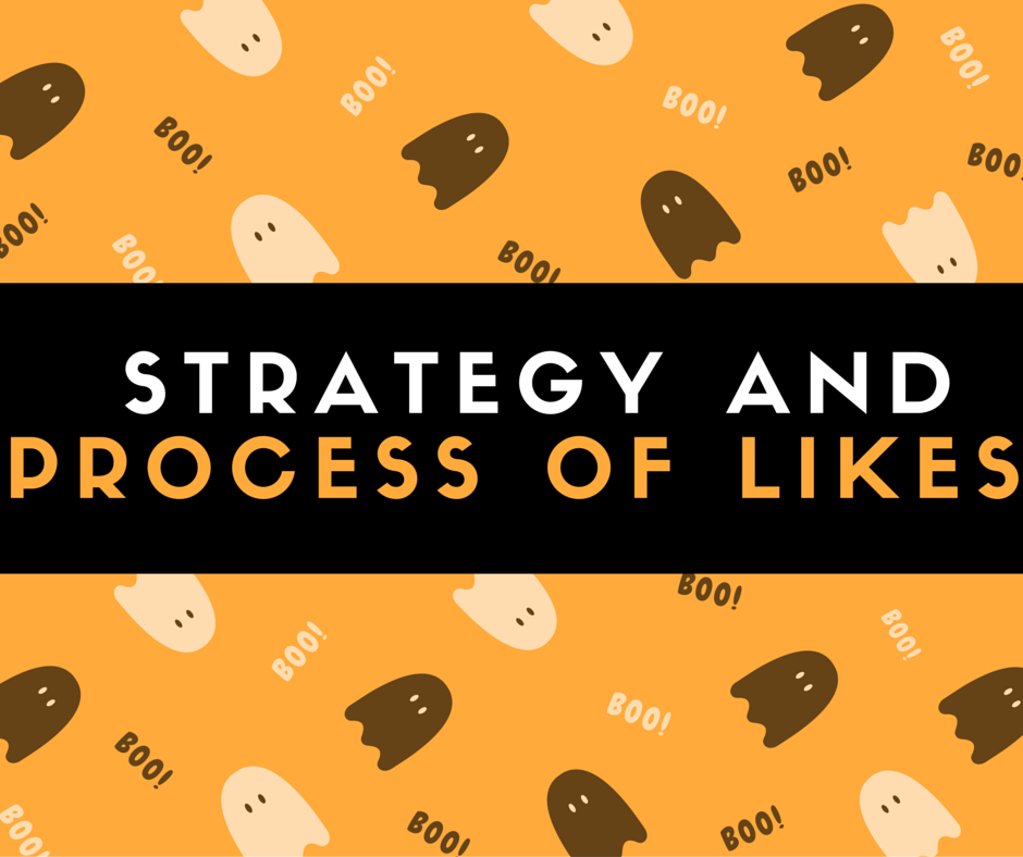 Strategy and Process of Likes